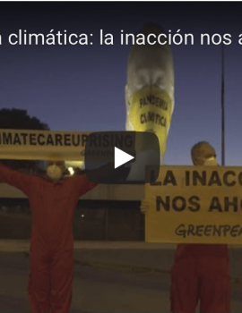 Vídeo acción Pandemia climática: la inacción nos ahoga