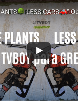 Edición vídeo “MORE PLANTS? LESS CARS?” Obra de TVBOY GREENPEACE